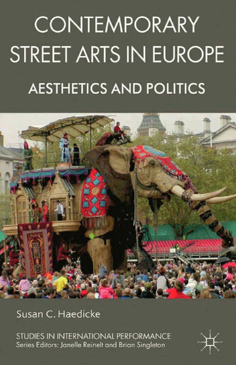 Contemporary Street Arts Europe: Aesthetics and Politics