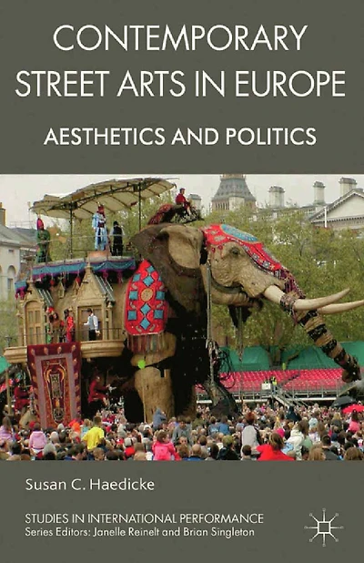 Contemporary Street Arts Europe: Aesthetics and Politics