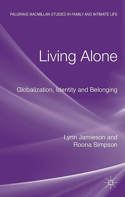 Living Alone: Globalization, Identity and Belonging