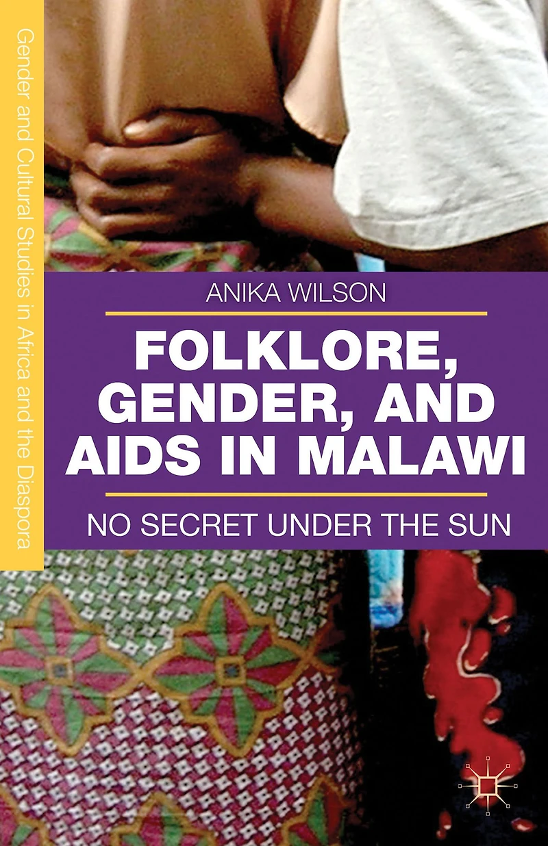 Folklore, Gender, and AIDS Malawi: No Secret Under the Sun