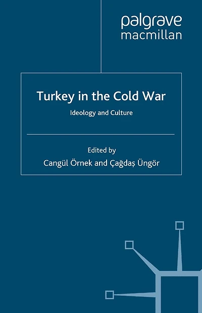 Turkey the Cold War: Ideology and Culture