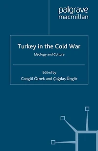Turkey the Cold War: Ideology and Culture