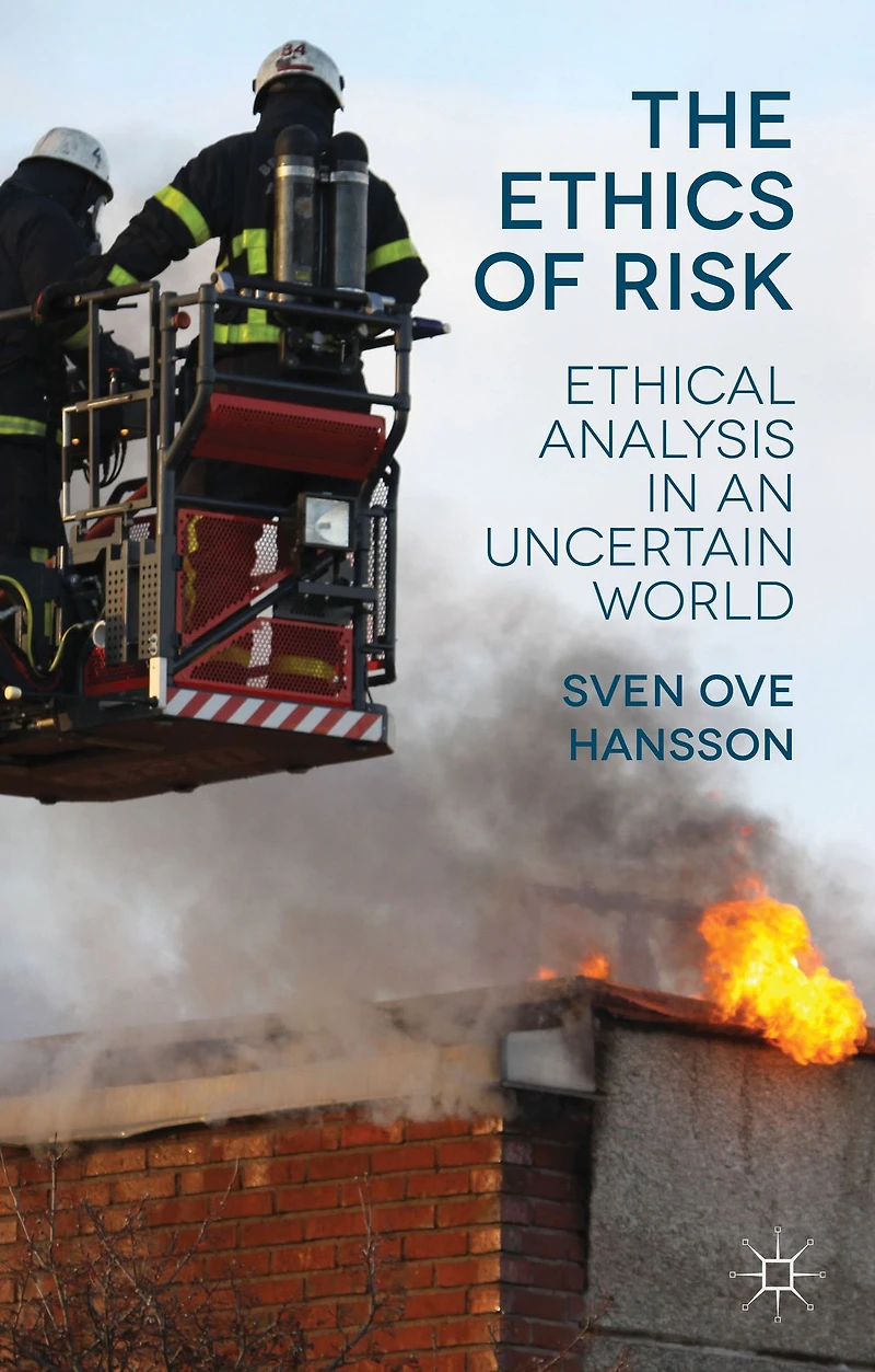 The Ethics of Risk: Ethical Analysis an Uncertain World