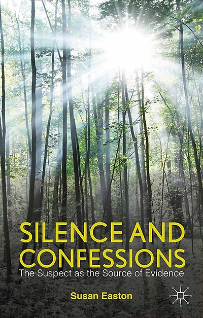 Silence and Confessions: the Suspect as Source of Evidence