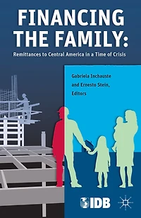 Financing the Family: Remittances to Central America a Time of Crisis