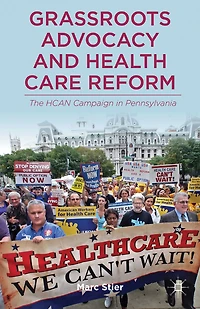 Grassroots Advocacy and Health Care Reform: The HCAN Campaign Pennsylvania