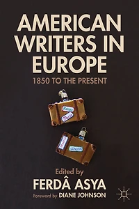 American Writers Europe: 1850 to the Present