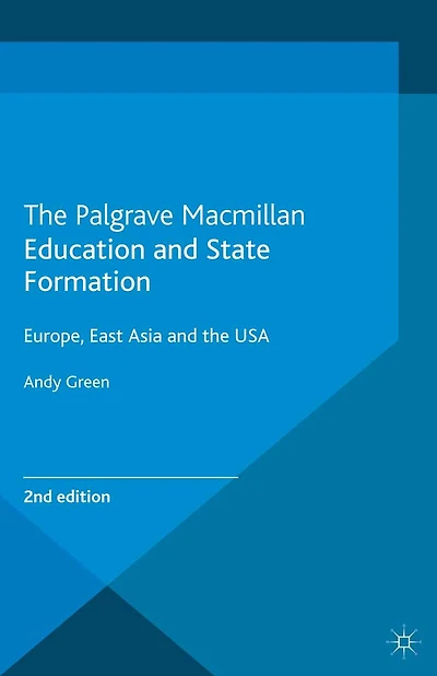 Education and State Formation: Europe, East Asia the USA