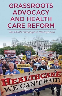 Grassroots Advocacy and Health Care Reform: The HCAN Campaign Pennsylvania