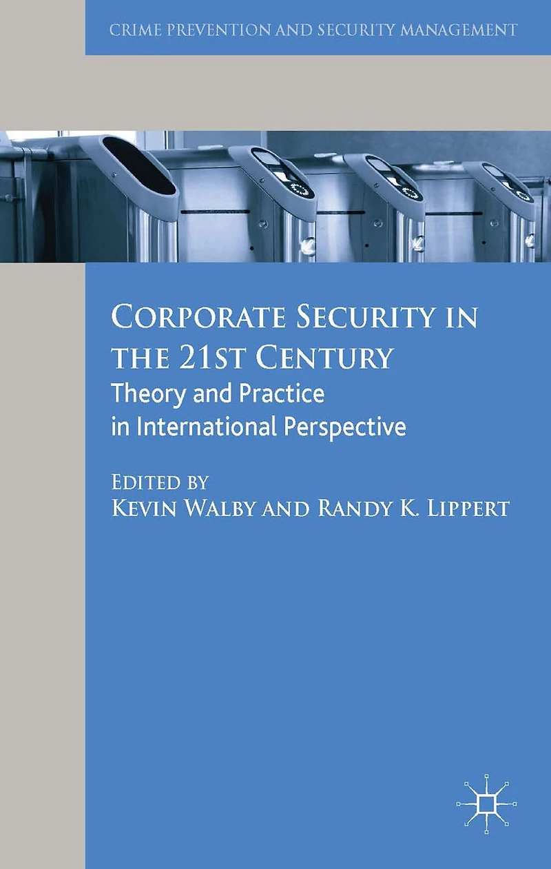 Corporate Security the 21st Century: Theory and Practice International Perspective