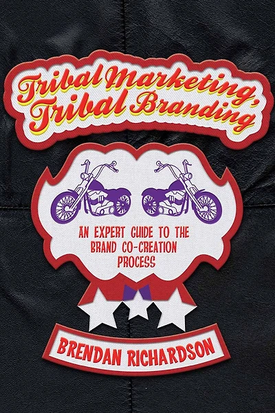 Tribal Marketing, Branding: An expert guide to the brand co-creation process