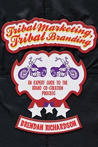 Tribal Marketing, Branding: An expert guide to the brand co-creation process