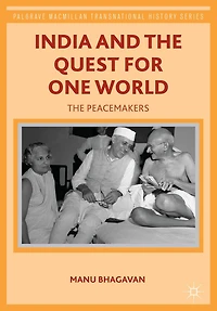 India and The Quest for One World: Peacemakers