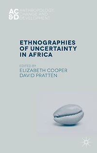 Ethnographies of Uncertainty Africa