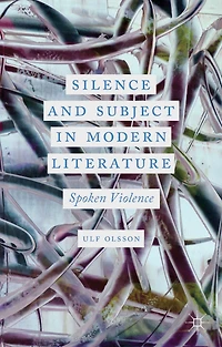 Silence and Subject Modern Literature: Spoken Violence