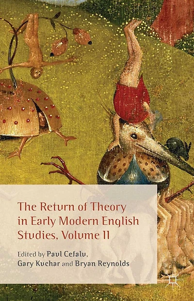 The Return of Theory Early Modern English Studies, Volume II