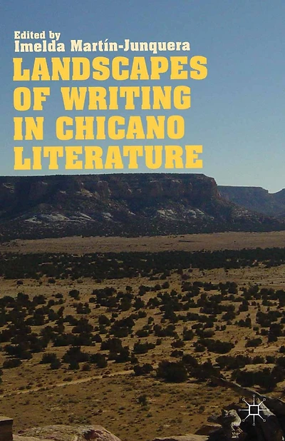 Landscapes of Writing Chicano Literature