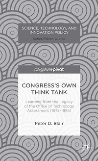 Congress's Own Think Tank: Learning from the Legacy of Office Technology Assessment (1972-1995)