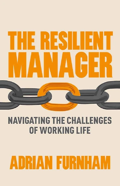 the Resilient Manager: Navigating Challenges of Working Life