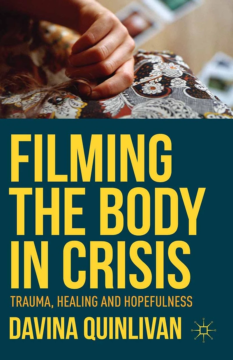 Filming the Body Crisis: Trauma, Healing and Hopefulness