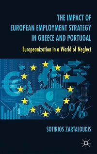 The Impact of European Employment Strategy Greece and Portugal: Europeanization a World Neglect