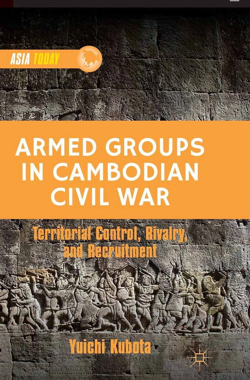 Armed Groups Cambodian Civil War: Territorial Control, Rivalry, and Recruitment