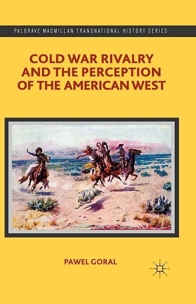Cold War Rivalry and the Perception of American West