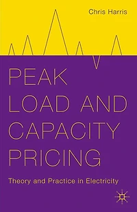 Peak Load and Capacity Pricing: Theory Practice Electricity