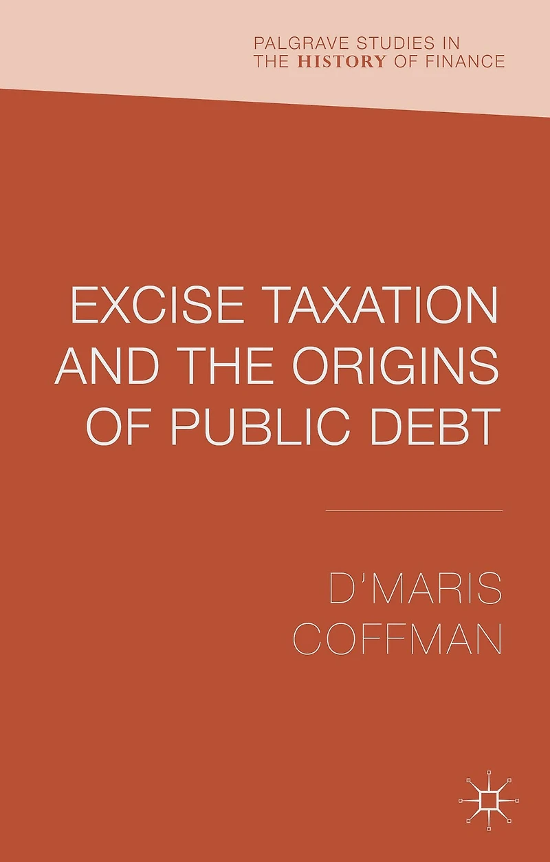 Excise Taxation and the Origins of Public Debt