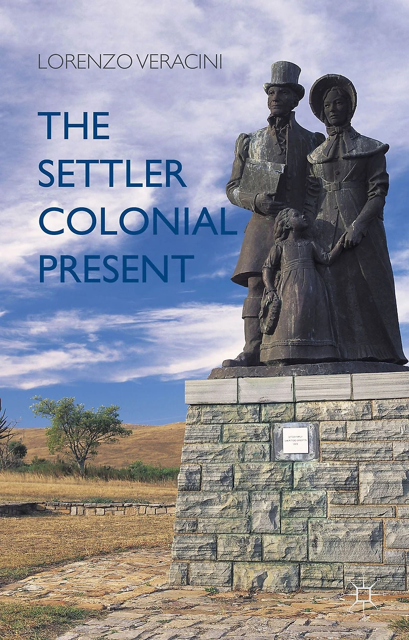 The Settler Colonial Present