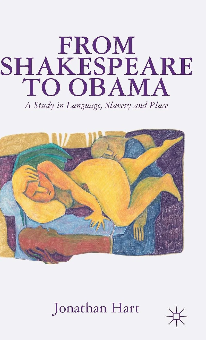 From Shakespeare to Obama: A Study Language, Slavery and Place
