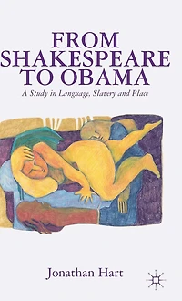 From Shakespeare to Obama: A Study Language, Slavery and Place