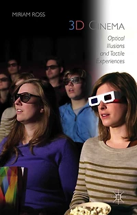 3D Cinema: Optical Illusions and Tactile Experiences