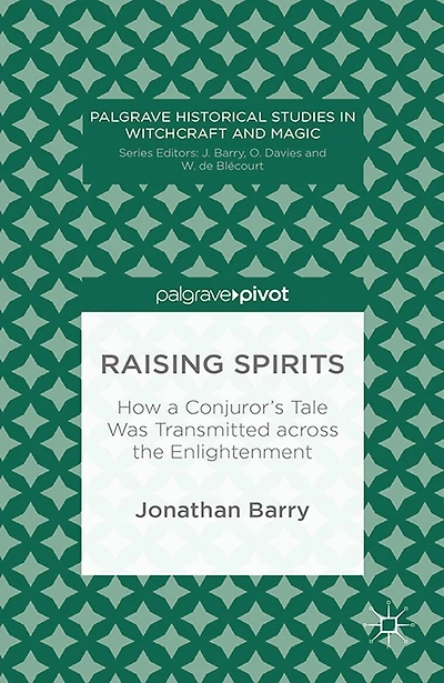 Raising Spirits: How a Conjuror's Tale Was Transmitted across the Enlightenment