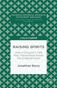 Raising Spirits: How a Conjuror's Tale Was Transmitted across the Enlightenment