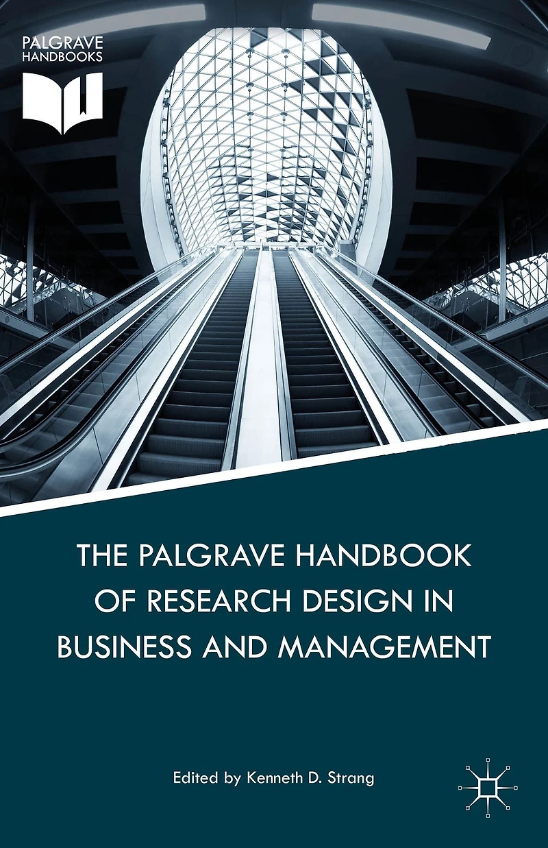 The Palgrave Handbook of Research Design Business and Management