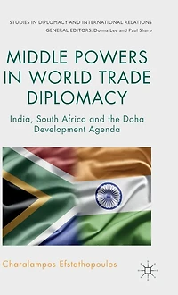 Middle Powers World Trade Diplomacy: India, South Africa and the Doha Development Agenda