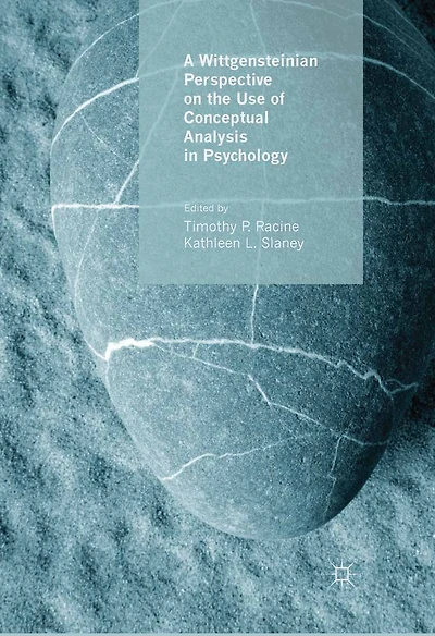 A Wittgensteinian Perspective on the Use of Conceptual Analysis Psychology