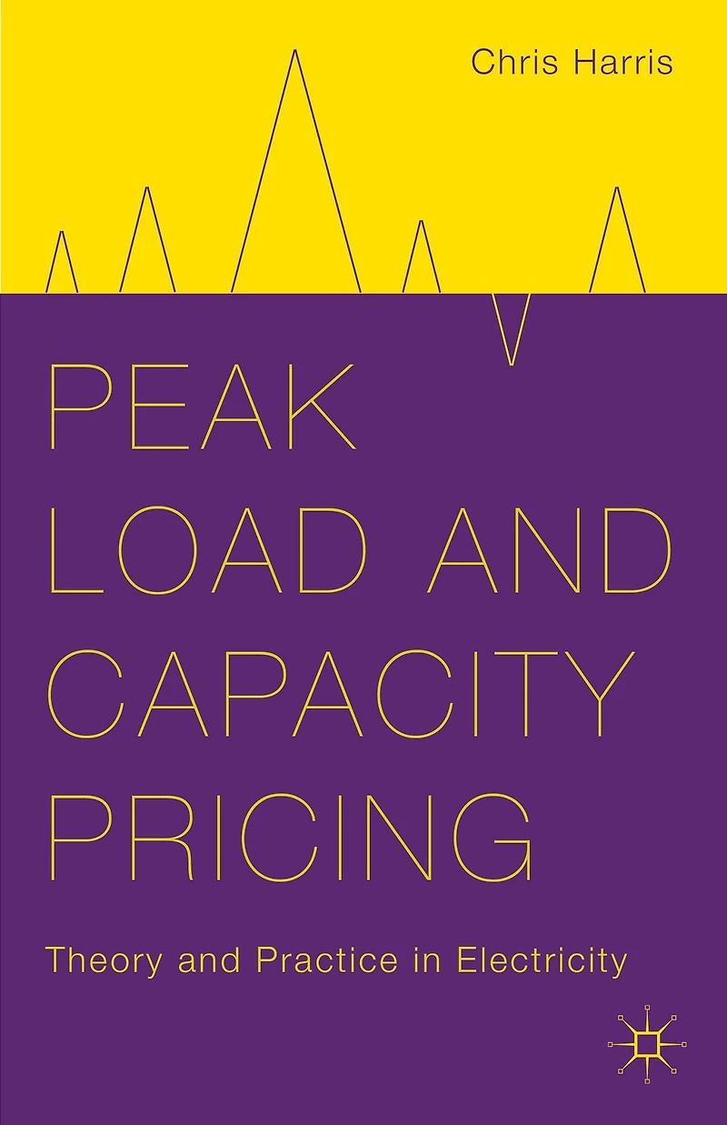 Peak Load and Capacity Pricing: Theory Practice Electricity