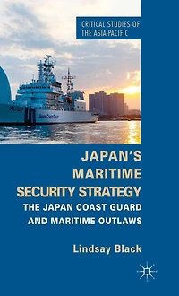 Japan's Maritime Security Strategy: The Japan Coast Guard and Outlaws