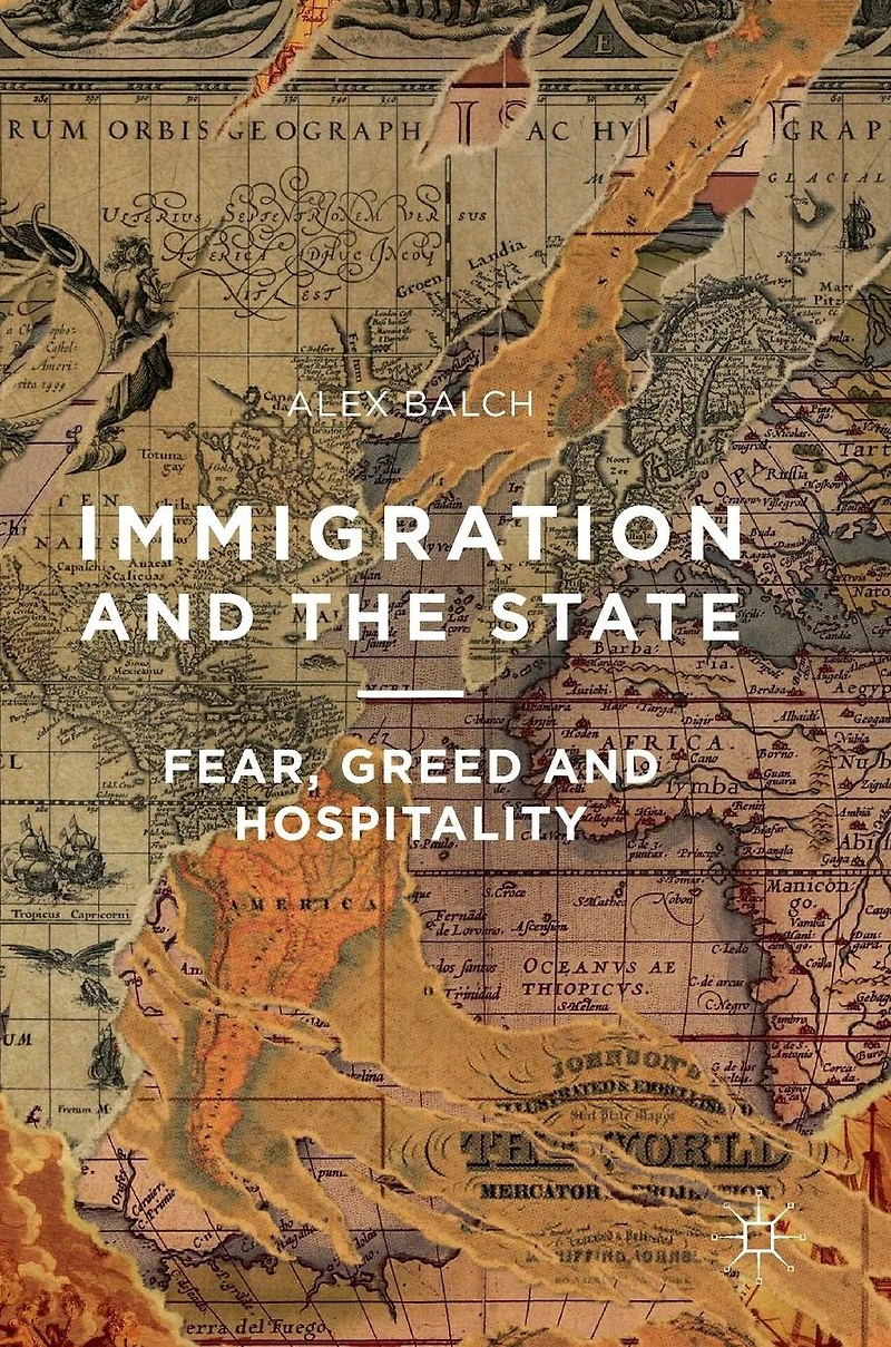 Immigration and the State: Fear, Greed Hospitality