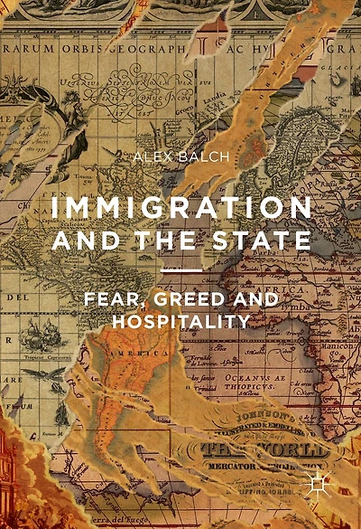 Immigration and the State: Fear, Greed Hospitality