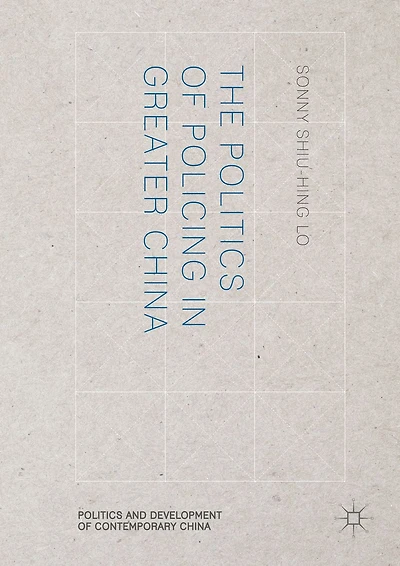 The Politics of Policing Greater China