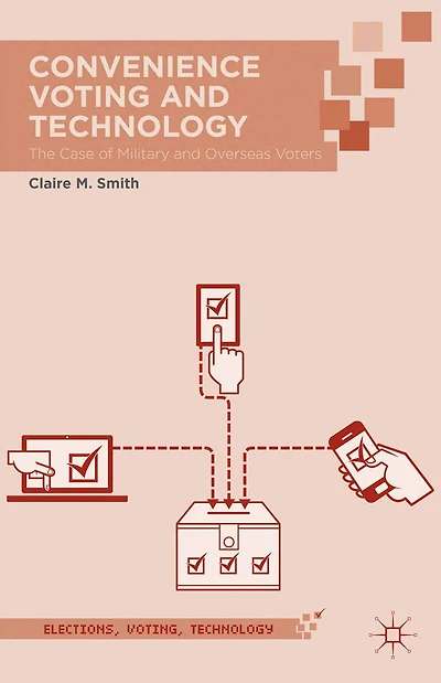 Convenience Voting and Technology: The Case of Military Overseas Voters