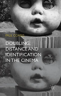 Doubling, Distance and Identification the Cinema