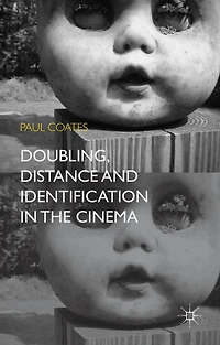 Doubling, Distance and Identification the Cinema