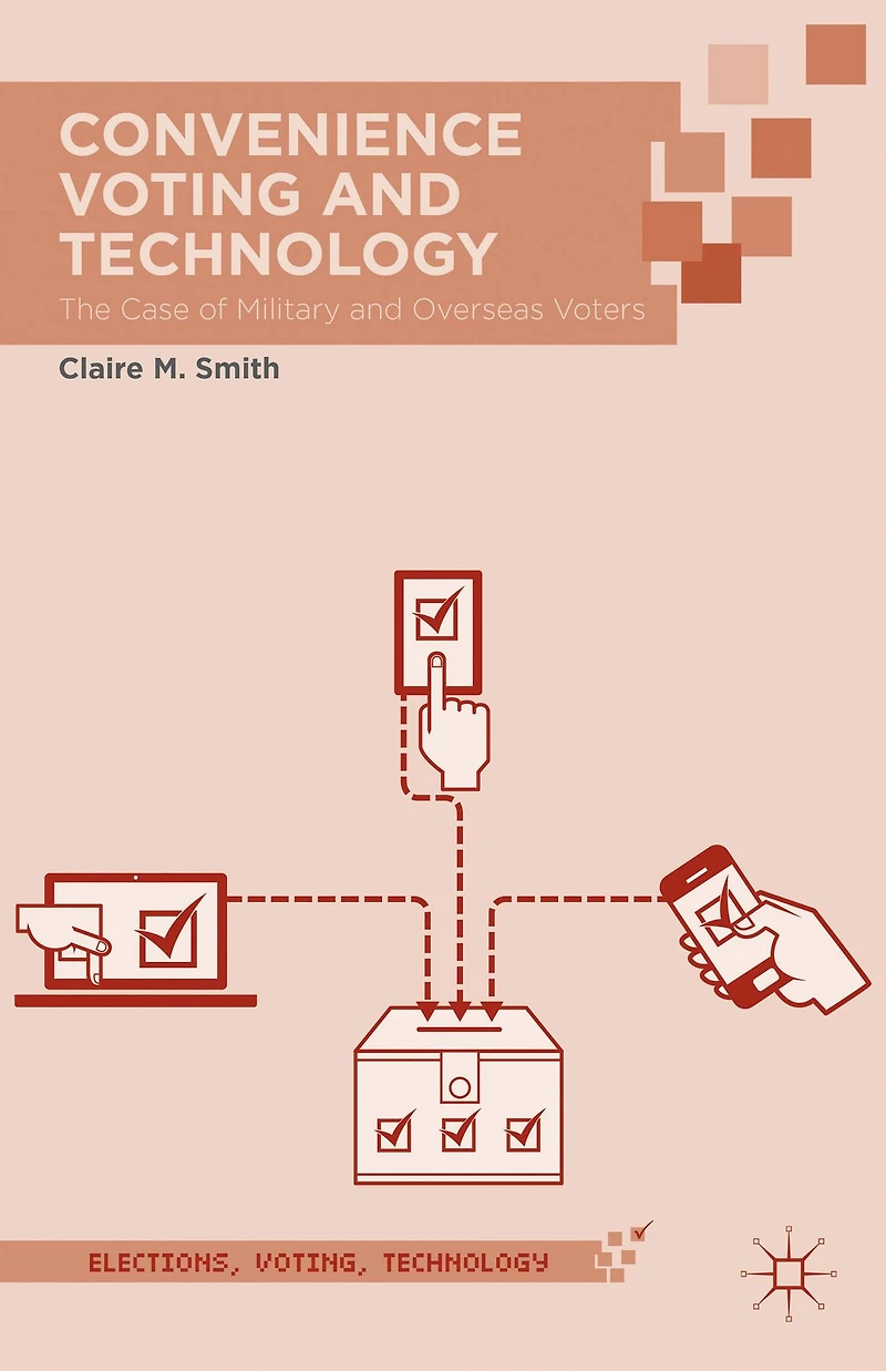 Convenience Voting and Technology: The Case of Military Overseas Voters