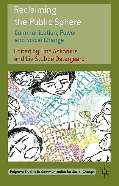 Reclaiming the Public Sphere: Communication, Power and Social Change