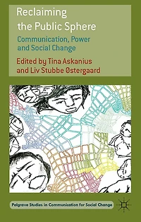 Reclaiming the Public Sphere: Communication, Power and Social Change