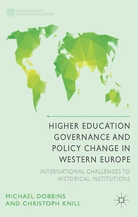 Higher Education Governance and Policy Change Western Europe: International Challenges to Historical Institutions